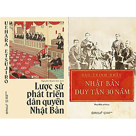 Combo 2 Cuốn: Lược Sử Phát Triển Dân Quyền Nhật Bản + Nhật Bản Duy Tân 30 Năm