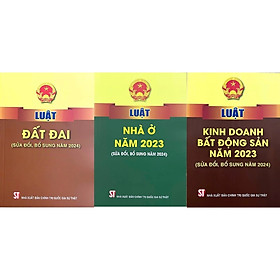 Sách Combo 3 Cuốn Luật Đất Đai, Luật Nhà Ở, Luật Kinh Doanh Bất Động Sản 