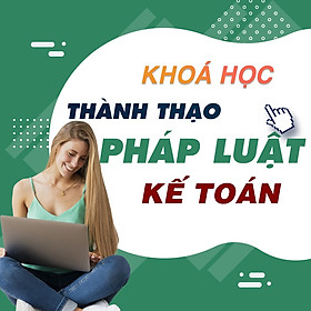 Khóa Học Pháp Luật Kế Toán
