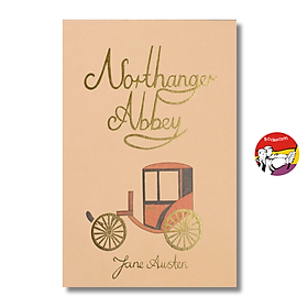 Northanger Abbey by Jane Austen | Classic Literature / Ngoại văn Kinh điển - Wordsworth Editions Ltd