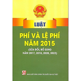 Sách - Luật Phí Và Lệ Phí (Hiện Hành) - NXB Chính Trị Quốc Gia