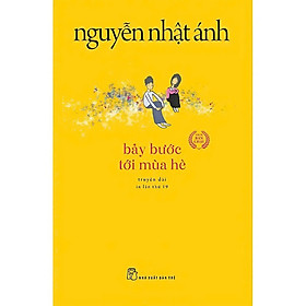 Truyện Nguyễn Nhật Ánh: Bảy Bước Tới Mùa Hè (Sách Bán Chạy Của Tháng - Tặng Kèm Postcard Happy Life)
