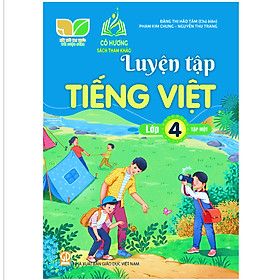Sách – Luyện tập Tiếng việt lớp 4 tập 1 ( Kết Nối Tri Thức Và Cuộc Sống )