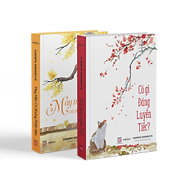 Bộ Sách TIẾC - Combo 2 cuốn: Có gì đáng luyên tiếc và may mắn có những phiền não - Khenpo Sodargye 