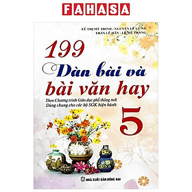 199 Dàn Bài Và Bài Văn Hay 5 (Theo Chương Trình GDPT Mới)
