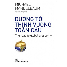 Download sách Sách Đường Tới Thịnh Vượng Toàn Cầu