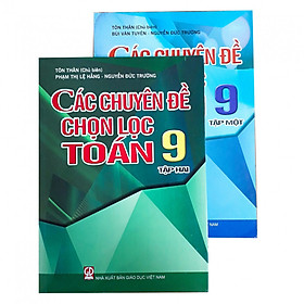 [Download Sách] Combo Các chuyên đề chọn lọc Toán lớp 9 tập 1+2