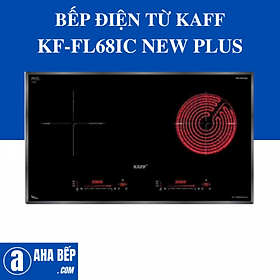 BẾP ĐIỆN TỪ KAFF KF-FL68IC NEW PLUS. Hàng Chính Hãng