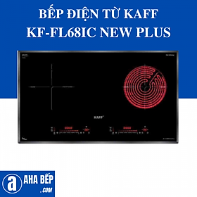 Mua BẾP ĐIỆN TỪ KAFF KF-FL68IC NEW PLUS. Hàng Chính Hãng