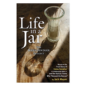 Life In A Jar: The Irena Sendler Project (2nd)