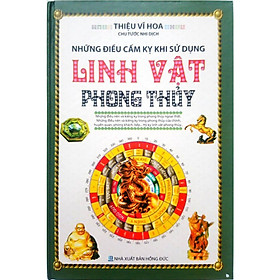 Những Điều Cấm Kỵ Khi Sử Dụng Linh Vật Phong Thủy