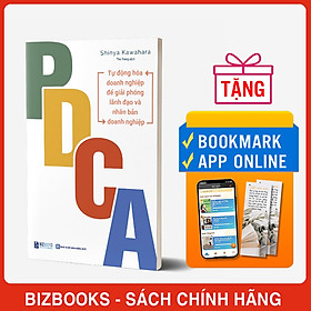 Pdca - tự động hóa doanh nghiệp để giải phóng lãnh đạo và nhân bản doanh nghiệp
