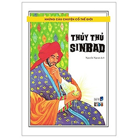 Những Câu Chuyện Cổ Thế Giới - Thủy Thủ Sinbad