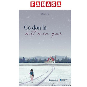 Sách - Cô Đơn Là Một Món Quà