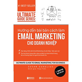 Hướng dẫn bài bản cách làm E.mail Marketing cho doanh nghiệp | Ultimate Guide Series
