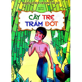 Truyện Cổ Việt Nam Đặc Sắc - Cây Tre Trăm Đốt