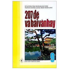 207 đề và bài văn hay lớp 9