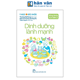 Sách - Y Học Sức Khỏe - Sống Khỏe Từ A Đến Z - Dinh Dưỡng Lành Mạnh