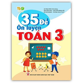 Sách - 35 Đề ôn luyện toán 3 tập 2