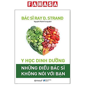 Y Học Dinh Dưỡng - Những Điều Bác Sĩ Không Nói Với Bạn