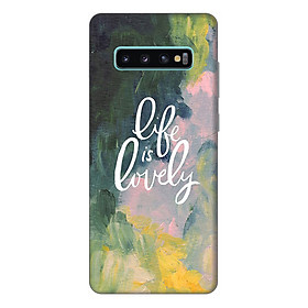 Ốp lưng điện thoại Samsung S10 Plus hình Life is Lovely