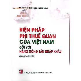 Biện pháp phi thuế quan của Việt nam đối với hàng nông sản nhập khẩu