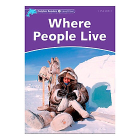 Nơi bán Oxford Dolphin Readers Level 4: Where People Live - Giá Từ -1đ