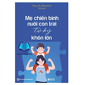 Sách - Mẹ chiến binh nuôi con trai tự kỷ khôn lớn (MC)