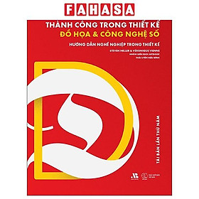 Sách - Thành Công Trong Thiết Kế Đồ Họa Và Công Nghệ Số - Hướng Dẫn Nghề Nghiệp Trong Thiết Kế