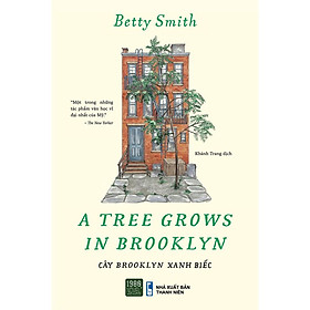 Sách Cây Brooklyn Xanh Biếc – A Tree Grows In Brooklyn – 1980Books – BẢN QUYỀN
