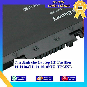 Pin dùng cho Laptop HP Pavilion 14-bf102TU 14-bf103TU TF03XL - Hàng Nhập Khẩu New Seal