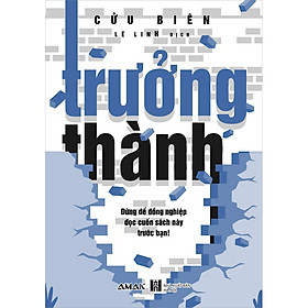 Hình ảnh Trưởng Thành - Đừng Để Đồng Nghiệp Đọc Cuốn Sách Này Trước Bạn!