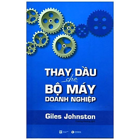 Thay dầu cho bộ máy doanh nghiệp