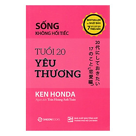 Download sách Sống Không Hối Tiếc - Tuổi 20 Yêu Thương