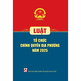 Sách - Luật Tổ Chức Chính Quyền Địa Phương 2023
