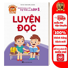 [Download Sách] Sách - Luyện Đọc - Tâm Thế và Hành Trang cho bé tự tin vào lớp 1 (1 cuốn)