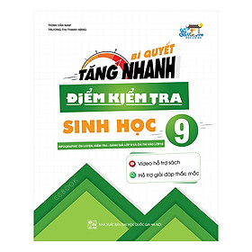 [Download Sách] Bí Quyết Tăng Nhanh Điểm Kiểm Tra Sinh Học Lớp 9