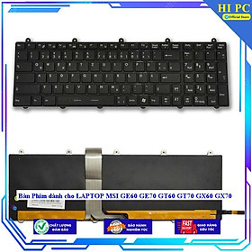 Bàn Phím dành cho LAPTOP MSI GE60 GE70 GT60 GT70 GX60 GX70 - Hàng Nhập Khẩu