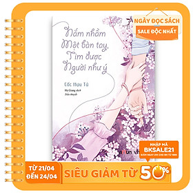 Nắm Nhầm Một Bàn Tay, Tìm Được Người Như Ý