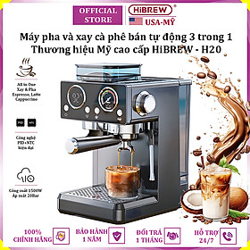 Mua Máy pha và xay cà phê bán tự động 3 trong 1 Espresso  Cappuccino  Latte thương hiệu Mỹ cao cấp HiBREW H20 - Công suất 1500W 20bar - Hàng nhập khẩu