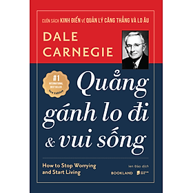 Sách Quẳng Gánh Lo Đi Và Vui Sống