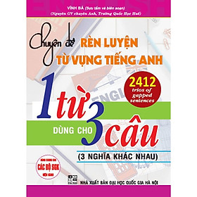 Sách Chuyên Đề Rèn Luyện Từ Vựng Tiếng Anh 1 Từ Dùng Cho 3 Câu (3 Nghĩa Khác Nhau)
