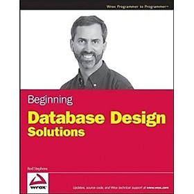 Nơi bán Beginning Database Design Solutions (Wrox Programmer to Programmer) - Giá Từ -1đ