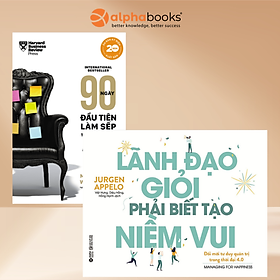Combo Lãnh Đạo Giỏi Phải Biết Tạo Niềm Vui + 90 Ngày Đầu Tiên Làm Sếp (Bộ 2 Cuốn)