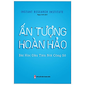 Ấn tượng hoàn hảo - Bài học đầu tiên nơi công sở