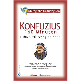 Ảnh bìa Những Nhà Tư Tưởng Lớn - Khổng Tử Trong 60 Phút