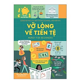 Vỡ Lòng Về Tiền Tệ - Money For Beginners (Bìa Cứng)