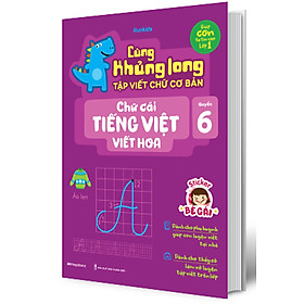 Cùng Khủng Long Tập Viết Chữ Cơ Bản - Chữ Cái Tiếng Anh Viết Hoa - Quyển 6