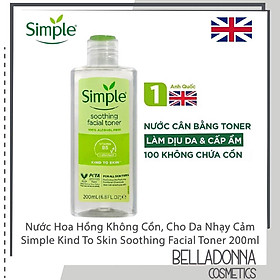 Nước Hoa Hồng Simple Kind To Skin Soothing Facial Toner 200ml - Mẫu Mới