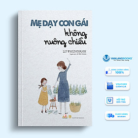 Sách Mẹ Dạy Con Gái Không Nuông Chiều